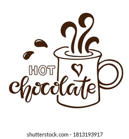 Hot Chocolate lettering sign. Text with cocoa mug isolated on white background. Hand written brush lettering. Menu or signboard template for confectionery and coffee shop. Christmas doodle sketch