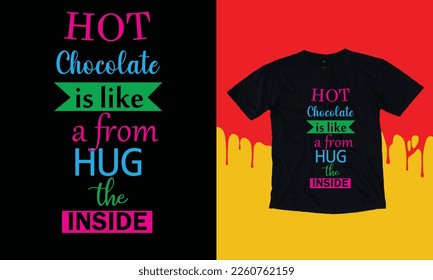 Heiße Schokolade ist wie eine Umarmung von innen - handgezeichnete Vektorgrafik. Herbstfarbenposter. T-Shirt-Design