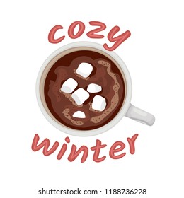 Hot chocolate mug with marshmallows. Hot Cocoa Drink. Morning sweet coffee. View from above. Greeting card with the inscription Cozy Winter. Isolated white cup on white background. Cacao with zephyr.