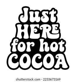 Hot Chocolate Quotes Typography Black and White