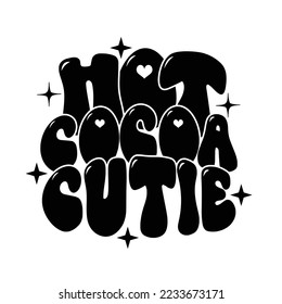 Hot Chocolate Quotes Typography Black and White