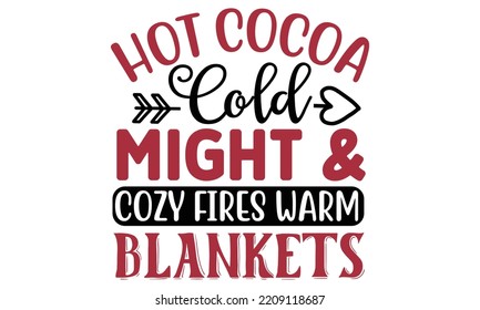 Hot Chocolate SVG Quotes SVG Cut Files Designs Bundle. Hot Chocolate Stickers quotes SVG cut files, Hot Chocolate Stickers quotes t shirt designs, Saying about Hot Chocolate Stickers .
