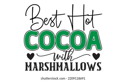Hot Chocolate SVG Quotes SVG Cut Files Designs Bundle. Hot Chocolate Stickers quotes SVG cut files, Hot Chocolate Stickers quotes t shirt designs, Saying about Hot Chocolate Stickers .