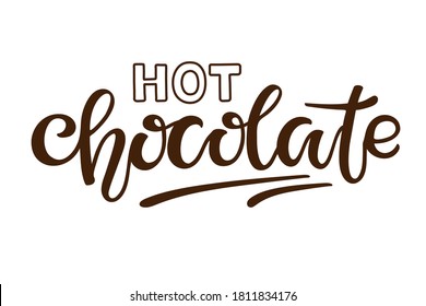 Hot Chocolate text isolated on white background. Greeting lettering typography. Hand written brush lettering. Illustration for party invitation, poster, sticker, template, T shirt design