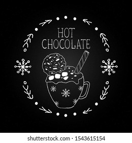 Hot chocolate vector. Christmas celebration. Winter drinks. Chalkboard with hand drawn illustrations and lettering. Winter menu. Hot chocolate cup.