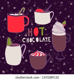 Hot Chocolate. Vector illustration with hand drawn various types of hot chocolate cup and lettering