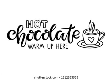 Hot Chocolate Warm Up Here Lettering Sign. Text With Cocoa Mug Sketch Isolated On White Background. Winter Event Or Wedding Sign Party Printable. Hot Cocoa Bar .