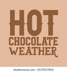 Hot chocolate weather T-shirt, Funny Christmas, Commercial Use, Holiday T-shirt, Retro Shirt, December, Christmas Sayings Quotes, Winter Shirt, Cut Files Cricut, Silhouette