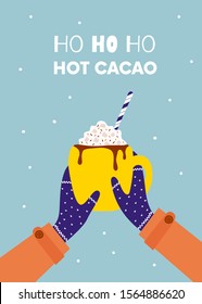 Hot chocolate.Winter poster with two hands holding a cup of hot drink. Warm patterned winter gloves with a mug of chocolate or cacao.  Colorful vector flat cartoon illustration. Digitally hand drawn. 