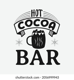 Hot Cocoa Bar Lettering Quotes For Sign, Greeting Card, T Shirt And Much More