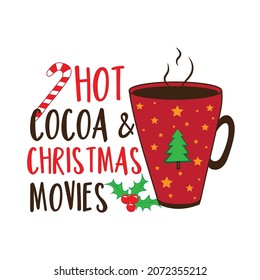 Hot cocoa and Christmas movies - cute mug with cany cane and mistletoe. Christmas decoration.