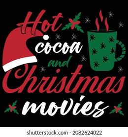 Hot cocoa and Christmas movies - cute mug with santa hat. tshirt design, card, mug