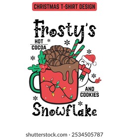 Frosty’s Hot Cocoa And Cookies Snowflake- Christmas T shirt design