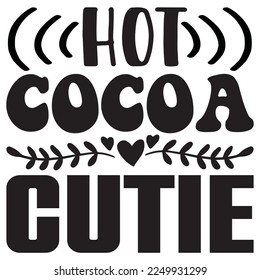 Hot Cocoa Cutie t-shirt design vector file