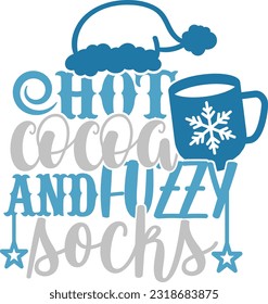 Hot Cocoa And Fuzzy Socks - Cozy Winter