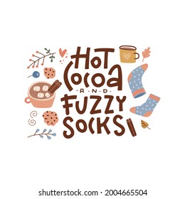 Hot Cocoa And Fuzzy Socks - Hand Drawn Hugge Autumn And Winter Lettering And Cozy Hand Drawn Cup, Marshmallow And Warm Socks Isolated On White Background. Fun Flat Vector Illustration For Cards Design