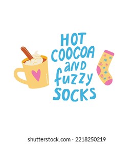 Hot cocoa and fuzzy socks - hand drawn hugge Winter lettering and cozy hand drawn cup and warm socks.