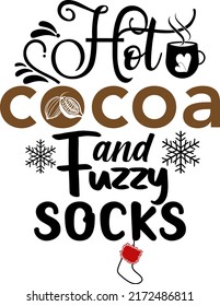 Hot Cocoa And Fuzzy Socks Quote. 