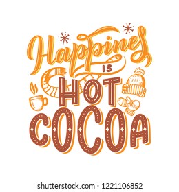 Hot cocoa hand lettering composition. Hand drawn quote for Christmas signs, cafe, bar and restaurant. Vector illustration