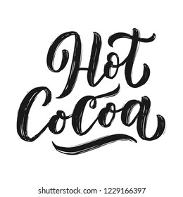 Hot Cocoa Hand Lettering Composition. Hand Drawn Quote For Christmas Signs, Cafe, Bar And Restaurant. Vector Illustration