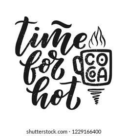 Hot cocoa hand lettering composition. Hand drawn quote for Christmas signs, cafe, bar and restaurant. Vector illustration