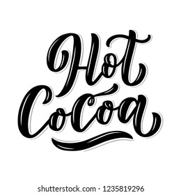 Hot cocoa hand lettering composition. Hand drawn quote for Christmas signs, cafe, bar and restaurant. Vector illustration