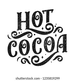 Hot cocoa hand lettering composition. Hand drawn quote for Christmas signs, cafe, bar and restaurant. Vector illustration