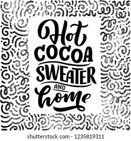 Hot cocoa hand lettering composition. Hand drawn quote for Christmas signs, cafe, bar and restaurant. Vector illustration