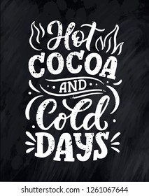 Hot cocoa hand lettering composition. Hand drawn quote for Christmas signs, cafe, bar and restaurant. Vector illustration