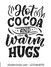 Hot cocoa hand lettering composition. Hand drawn quote for Christmas signs, cafe, bar and restaurant. Vector illustration