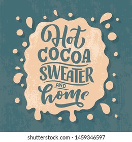 Hot cocoa hand lettering composition. Hand drawn quote for Christmas signs, cafe, bar and restaurant. Vector illustration
