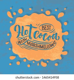 Hot cocoa hand lettering composition. Hand drawn quote for Christmas signs, cafe, bar and restaurant. Vector illustration