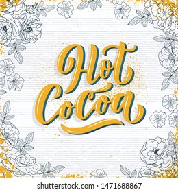 Hot cocoa hand lettering composition. Hand drawn quote for Christmas signs, cafe, bar and restaurant. Vector illustration