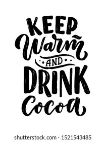 Hot cocoa hand lettering composition. Hand drawn quote for Christmas signs, cafe, bar and restaurant. Vector illustration