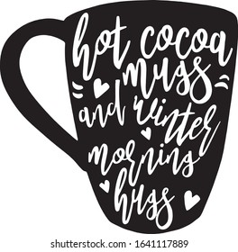  Hot Cocoa Mugs and Winter Morning Hugs Saying Christmas Holiday Saying in a Banner 
