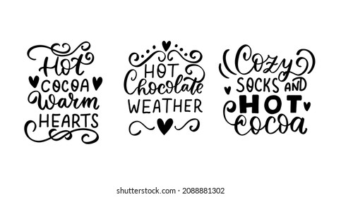 Hot cocoa quotes bundle. Hot chocolate weather. Cozy socks. Warm heart. Hand lettering holiday quote. Cozy winter huge phrase.  Modern calligraphy. Mugs print design element overlay