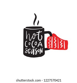 Hot cocoa season. Hand lettering poster. Illustration of mug and red mitten isolated on white background. Vector.