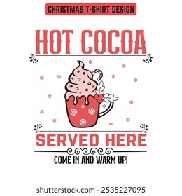 Hot Cocoa Served Here- Christmas Sign T shirt design