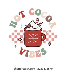 Hot cocoa vibes. Groovy hippie Christmas lettering. Retro cartoon style