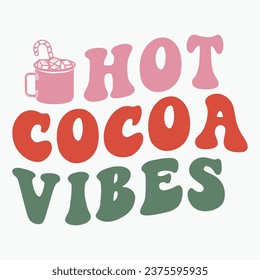 Hot cocoa vibes retro t shirt