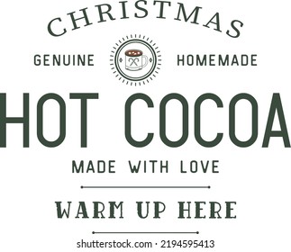 
Hot cocoa warm up here. Christmas vintage retro typography labels badges vector design isolated on white background. Winter holiday vintage ornaments, quotes, signs, tag, postal label,  postmark