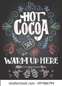 Hot cocoa, warm up here. Hand lettering chalkboard Christmas sign on blackboard background with color chalk for cafe and cocoa bar. Advertising of hot drink with price tag