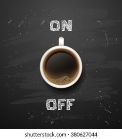  Hot Coffee cup on black vector background. recharge. chalkboard art.  on, off
