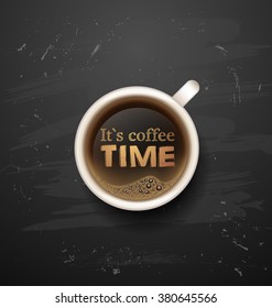  Hot Coffee cup on black vector background. latte it`s coffee time