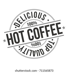 Hot Coffee Delicious Quality Original Stamp Design Vector Art.