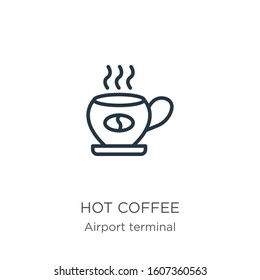 Hot coffee icon. Thin linear hot coffee outline icon isolated on white background from airport terminal collection. Line vector sign, symbol for web and mobile