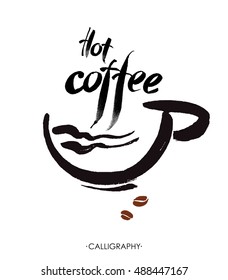 Hot coffee, ink hand lettering. Modern brush calligraphy. Handwritten ink lettering. Hand drawn design elements.