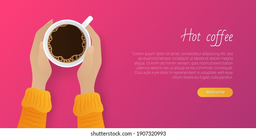 Hot coffee landing page template. Coffee break, relaxation during lunch, coffee shop, cafe web page, website design. Top view of female hands holding cup of espresso drink flat vector illustration