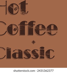 Hot coffee. Vector illustration. Web, business. Grunge texture. Concept. Text