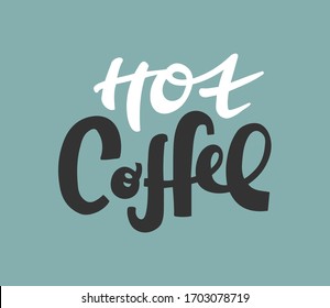 Hot coffee vector text, hand drawn lettering